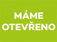 NOVĚ OTEVŘENO I V SOBOTU!