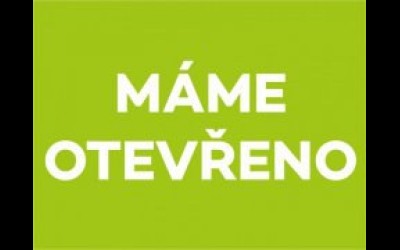 NOVĚ OTEVŘENO I V SOBOTU!